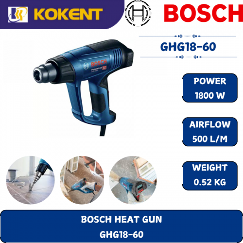 BOSCH HEAVY DUTY HOT AIR GUN GHG18-60 (1800W,600C,600L/M,0.52KG)