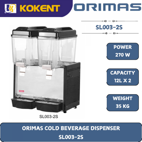 ORIMAS COLD BEVERAGE DISPENSER  SL003-2S