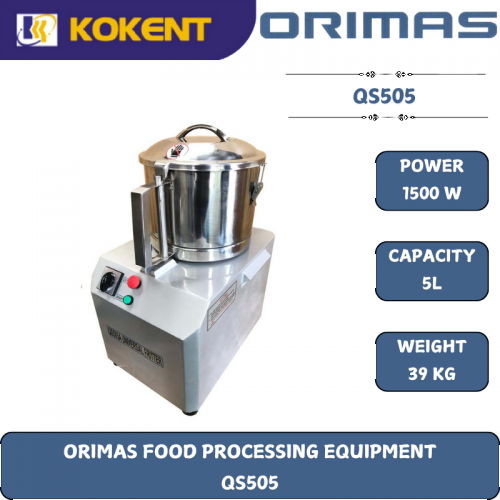 ORIMAS FOOD PROCESSING EQUIPMENT  QS505