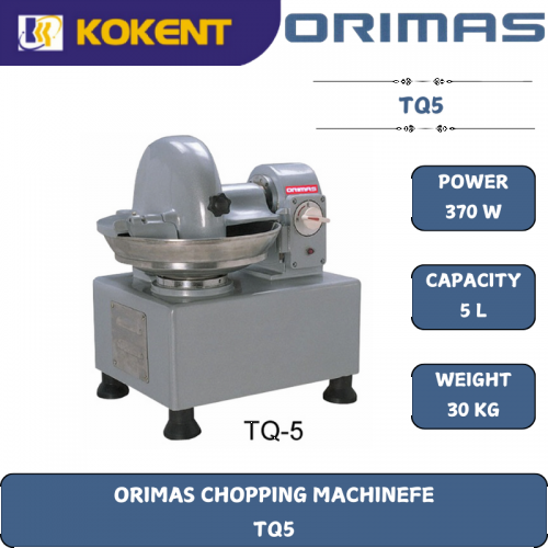 ORIMAS CHOPPING MACHINEFE  TQ5