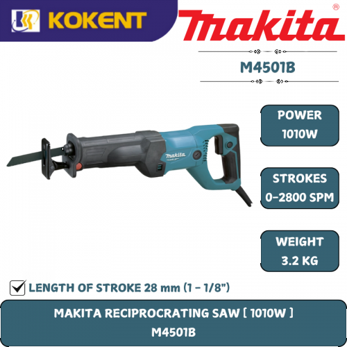 Makita  Recipro Saw, 1010W, Length of Stroke 28mm, 0~2800spm, 3.2kg M4501B