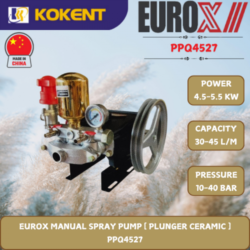 EUROX MANUAL SPRAY PUMP [ PLUNGER CERAMIC ]  PPQ4527