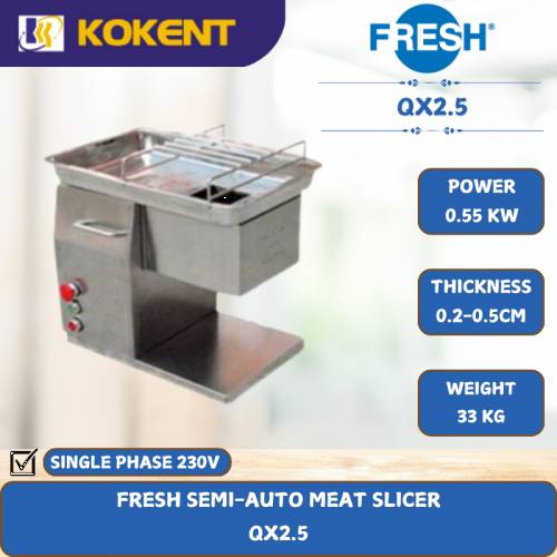 FRESH SEMI-AUTO MEAT SLICER [ 0.55KW ] QX2.5