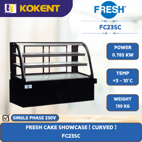 FRESH CAKE SHOWCASE [ CURVED ] [ 0.785KW ] FC23SC