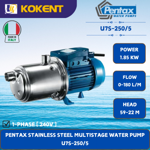 PENTAX STAINLESS STEEL MULTISTAGE WATER PUMP [1.85KW.0-180L/MIN.59-22M/HEAD] U7S-250/5